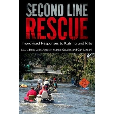 预订 Second Line Rescue: Improvised Responses to Katrina and Rita 二线救援：临时应对卡特里娜与丽塔: 9781617037962