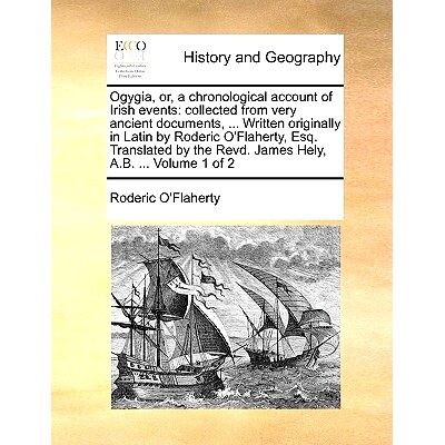 预订 Ogygia, Or, a Chronological Account of Irish Events: Collected from Very Ancient Documents, ... Written Originally