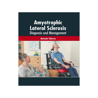 [预订]Amyotrophic Lateral Sclerosis: Diagnosis and Management 9781639272808