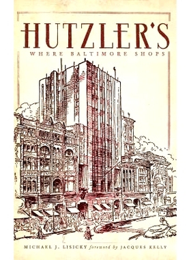 预订 Hutzler’s: Where Baltimore Shops: 9781540220844