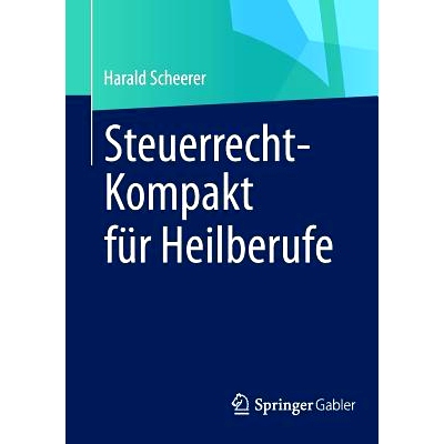 预订 Steuerrecht-Kompakt für Heilberufe: 9783658003814