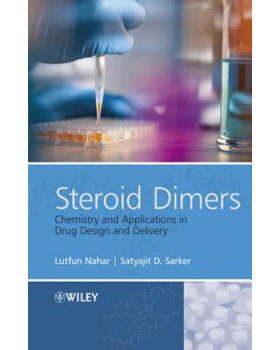 【预订】Steroid Dimers - Chemistry and Applications in Drug Design and Delivery