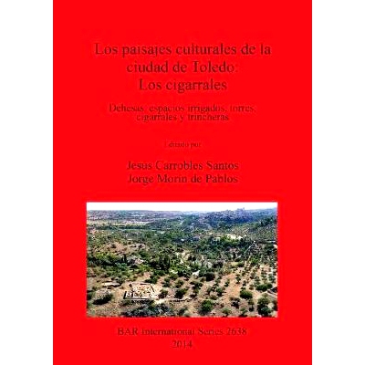 预订 Los paisajes culturales de la ciudad de Toledo: Los cigarrales: Dehesas, espacios irrigados, torres, cigarrales y t