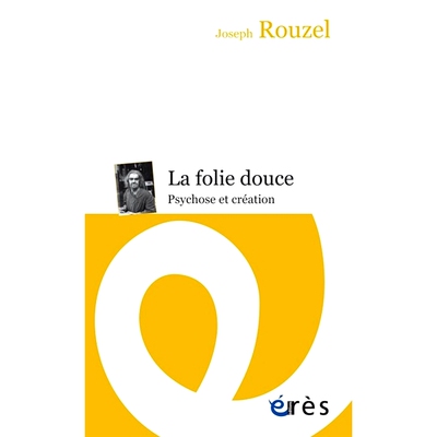 预订 La folie douce : psychose et création 甜蜜的疯狂：精神病与创造: 9782749257365