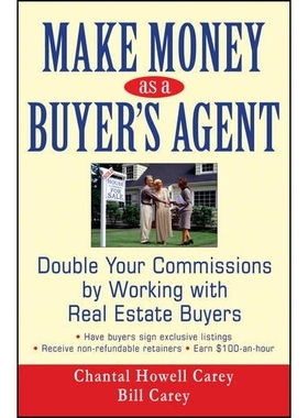 预订 Make Money as a Buyer’s Agent: Double Your Commissions by Working with Real Estate Buyers 购房代理赚钱法则：与房地