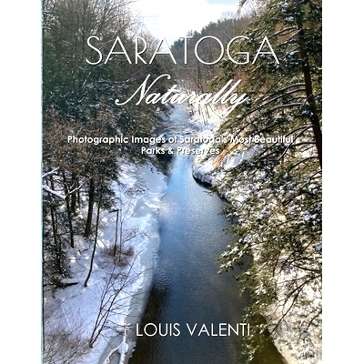 预订 Saratoga Naturally: Photographic Images of Saratoga's Most Beautiful Parks & Preserves