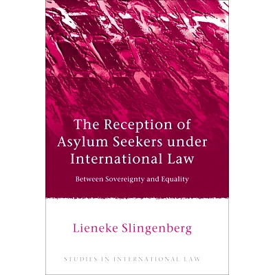 预订 The Reception of Asylum Seekers under International Law: Between Sovereignty and Equality: 9781849464826