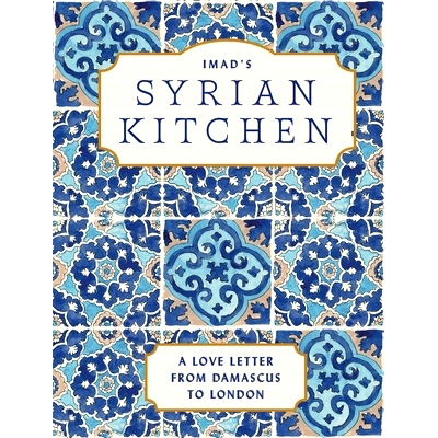 预订 Imad's Syrian Kitchen: A Love Letter to Damascus