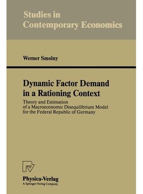 预订 Dynamic Factor Demand in a Rationing Context: Theory and Estimation of a Macroeconomic Disequilibrium Model for the