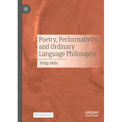 预订 Poetry, Performativity, and Ordinary Language Philosophy: 9783031786143