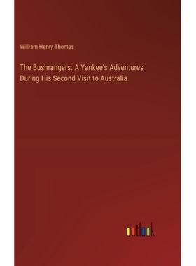 预订 The Bushrangers. A Yankee’s Adventures During His Second Visit to Australia: 9783385360655