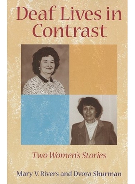 预订 Deaf Lives in Contrast: Two Women’s Stories Volume 8: 9781563683947