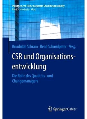 预订 CSR und Organisationsentwicklung: Die Rolle des Qualitäts- und Changemanagers: 9783662476994