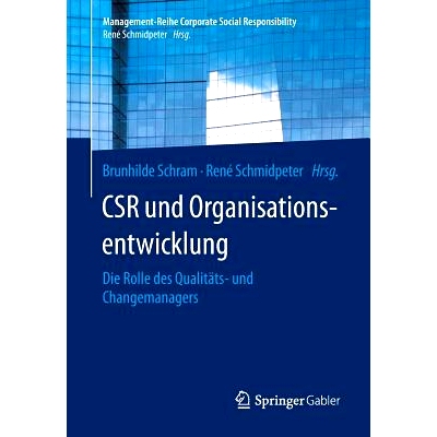 预订 CSR und Organisationsentwicklung: Die Rolle des Qualitäts- und Changemanagers: 9783662476994