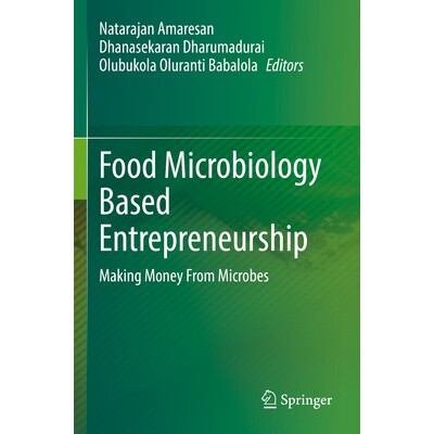预订 Food Microbiology Based Entrepreneurship Making Money From Microbes 基于食品微生物学的创业:靠微生物赚钱 9789811950