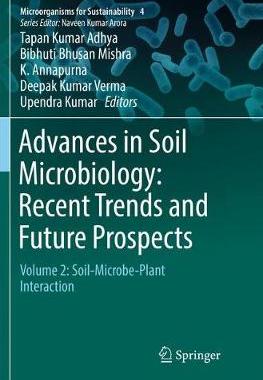 【预订】Advances in Soil Microbiology: Recent Trends and Future Prospects:Volume 2: Soil-Microbe-Plant Interaction