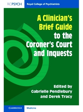 预订 A Clinician’s Brief Guide to the Coroner’s Court and Inquests 临床医生验尸法庭和死因调查指南: 9781009450096
