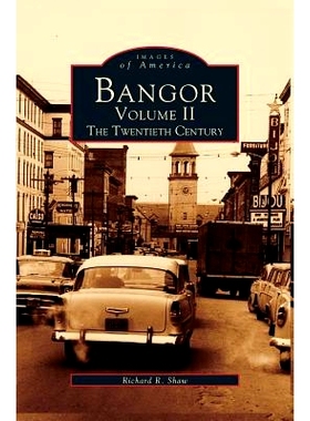 预订 Bangor Volume II: The Twentieth Century: 9781531621834