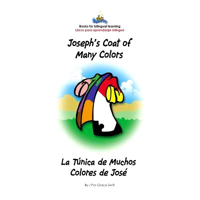 预订 Joseph’s Coat of Many Colors- La Tunica de Muchos Colores de Jose: 9780970327062