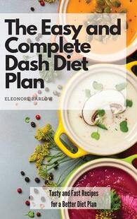 for The Complete and Diet Recipes Fast Easy Tasty Plan 9781801904902 Better Dash 预订