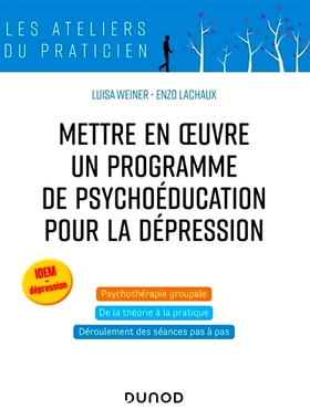 预订 Mettre en oeuvre un programme de psychoéducation pour la dépression 实施抑郁症心理教育计划: 9782100825790