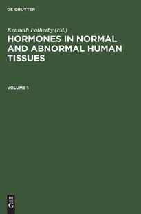 FOTHERBY 9783110080315 NORM. TISS HUMAN HORM. ABNORM. HNAHT 预订