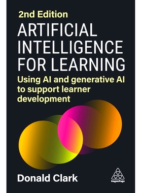 预订 Artificial Intelligence for Learning: Using AI and Generative AI to Support Learner Development 人工智能学习: 97813