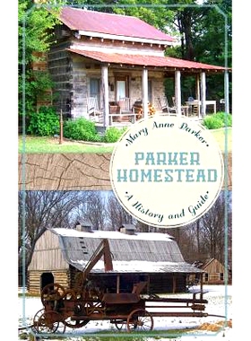 预订 Parker Homestead: A History and Guide: 9781540222657