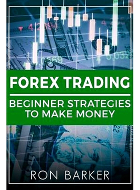预订 Forex Trading: Beginner Strategies to Make Money: 9781986996907
