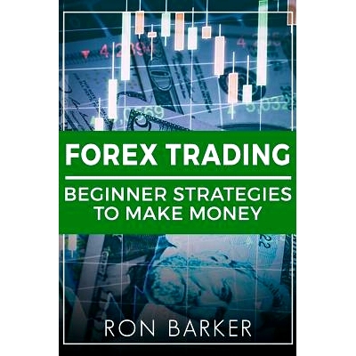 预订 Forex Trading: Beginner Strategies to Make Money: 9781986996907