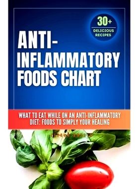 预订 Anti inflammatory Foods Chart: What to Eat While on an Anti inflammatory Diet: anti inflammatory food list chart (A