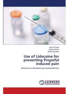 预订 Use of Lidocaine for preventing Propofol induced pain: 9786200248534