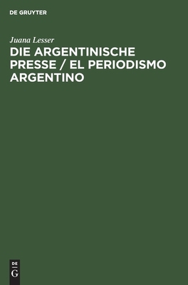 【预订】Die argentinische Presse / El periodismo argentino 9783111122861