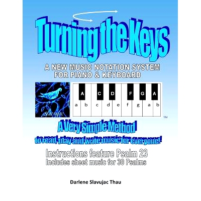 预订 Turning The Keys: A Simple Music Notation System for Piano and Keyboard: 9781530356003