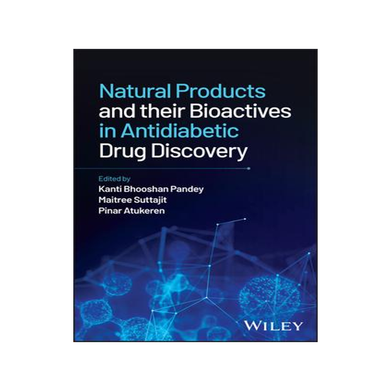 [预订]Natural Products and Their Bioactives in Antidiabetic Drug Discovery 9781119983316
