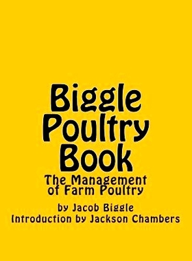 预订 Biggle Poultry Book: The Management of Farm Poultry: 9781539904441