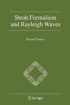 【预订】Stroh Formalism and Rayleigh Waves
