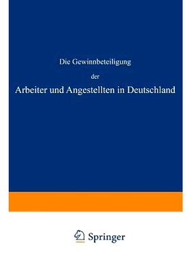 预订 Die Gewinnbeteiligung der Arbeiter und Angestellten in Deutschland: 9783642939594
