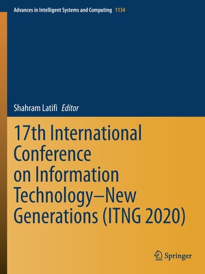 【预订】17th International Conference on Information Technology-New Generations (Itng 2020)