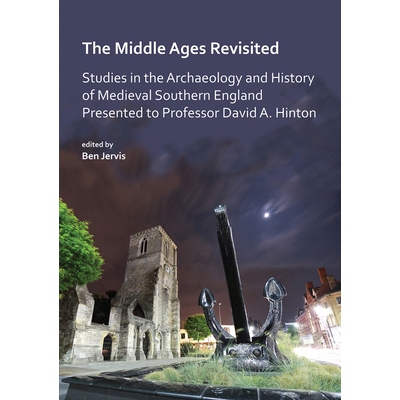 预订 The Middle Ages Revisited: Studies in the Archaeology and History of Medieval Southern England Presented to Profess