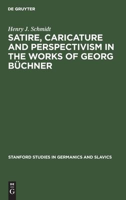 [预订]Satire, Caricature and Perspectivism in the Works of Georg Büchner 9783112309278