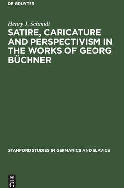 [预订]Satire, Caricature and Perspectivism in the Works of Georg Büchner 9783112309278