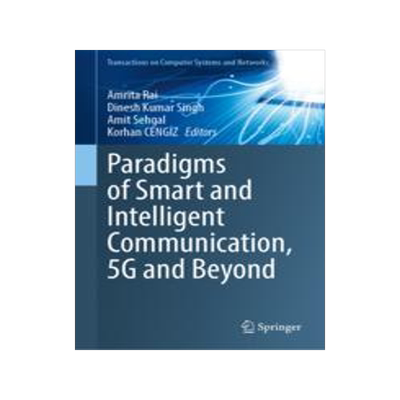 [预订]Paradigms of Smart and Intelligent Communication, 5G and Beyond