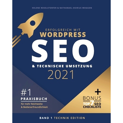 预订 Erfolgreich mit WordPress - Band 1: TECHNIK EDITION: SEO 2021 & technische Umsetzung: 9798714293887