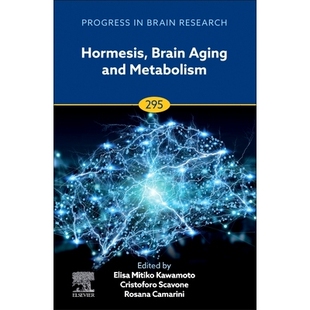 Volume 9780443346057 Brain 脑老化和代谢：第295卷 兴奋效应 295 Metabolism and Aging Hormesis 预订