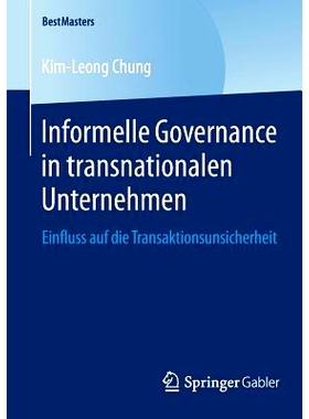预订 Informelle Governance in transnationalen Unternehmen: Einfluss auf die Transaktionsunsicherheit 跨国公司的非正式治