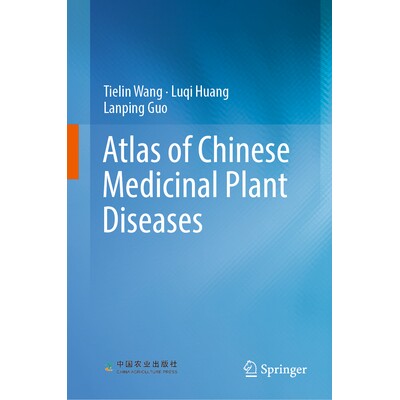 预订 Atlas of Chinese Medicinal Plant Diseases 中国*植物病害图谱 9789819563258
