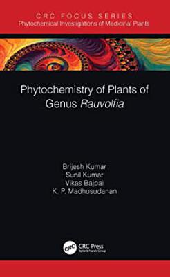 【预订】Phytochemistry of Plants of Genus Rauvolfia