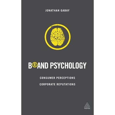 预订 Brand Psychology: Consumer Perceptions, Corporate Reputations: 9780749479107