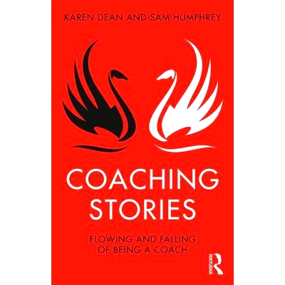 预订 Coaching Stories: Flowing and Falling of Being a Coach 教练故事：作为教练的沉浮: 9781138370104